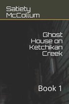 Ghost House on Ketchikan Creek