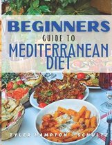 Beginners Guide To Mediterranean Diet
