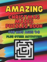 Amazing Christmas Mazes Puzzles Book For Kids Ages 4-8