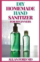 DIY Homemade Hand Sanitizer for Beginners