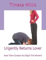 Urgently Returns Lover
