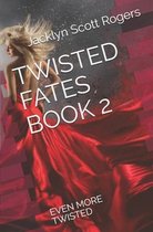 Twisted Fates Book 2
