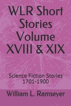 WLR Short Stories Volume XVIII & XIX