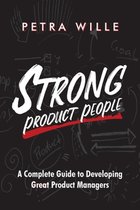 Boek "Strong Product People" door Petra Wille. A Complete Guide to Developing Great Product Managers.