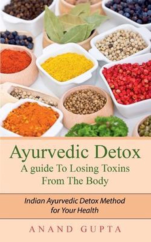 Ayurvedic Detox - A guide To Losing Toxins From The Body - cover