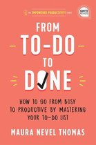 Empowered Productivity2- From To-Do to Done