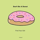 Don't Be a Donut