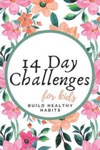 14 Day Challenges For Kids Build Healthy Habits