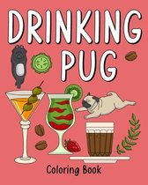 Drinking Pug Coloring Book
