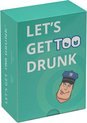 Afbeelding van het spelletje Drankspel Let's Get Too Drunk - Kaarten - Speelkaarten - Extension Kit - Zuipen - Drinking game - Uitbreidingspakket - Volwassenen - Drankspelletje