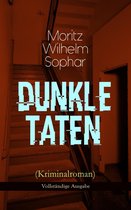 Dunkle Taten (Kriminalroman) - Vollständige Ausgabe
