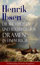 Henrik Ibsen: Die wichtigsten und berühmtesten Dramen in einem Buch (Vollständige deutsche Ausgaben)