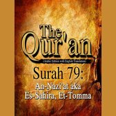 The Qur'an (Arabic Edition with English Translation) - Surah 79 - An-Nazi'at aka Es-Sahira, Et-Tomma