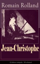 Jean-Christophe (L'édition intégrale - 10 volumes)