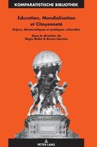 Komparatistische Bibliothek / Comparative Studies Series / B- Education, Mondialisation et Citoyennet�