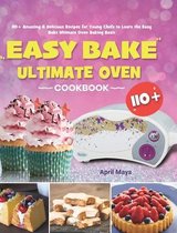 Easy Bake Ultimate Oven Cookbook