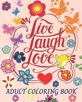 Live Laugh Love Adult Coloring Book