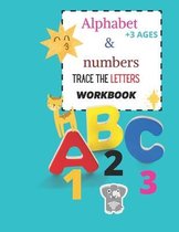 Alphabet & Numbers Trace The Letters Workbook