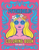 Psychedelic Coloring Book For Adults