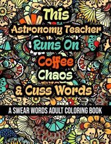 This Astronomy Teacher Runs On Coffee, Chaos and Cuss Words