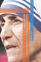 Mother Teresa quotes, wisdoms, stories and thoughts