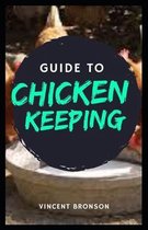 Guide to Chicken Keeping