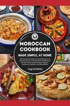 MOROCCAN COOKBOOK Made Simple, at Home