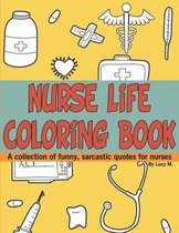 Nurse Life Coloring Book