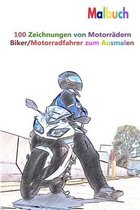 Malbuch 100 Zeichnungen von Motorradern Biker/Motorradfahrer zum Ausmalen