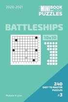 The Mini Book Of Logic Puzzles 2020-2021. Battleships 10x10 - 240 Easy To Master Puzzles. #3