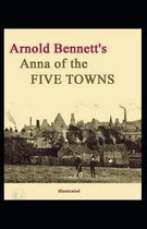 Anna of the Five Towns illustrated
