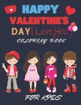 Happy Valentine's Day I love You Coloring Book for Kids