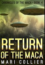 Return of the Maca