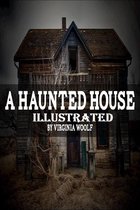 A Haunted House Illustrated