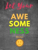 Let your Awesome Shine