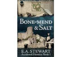 Accidental Heretics- Bone-mend and Salt