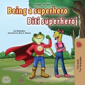 English Croatian Bilingual Collection- Being a Superhero (English Croatian Bilingual Book for Kids)