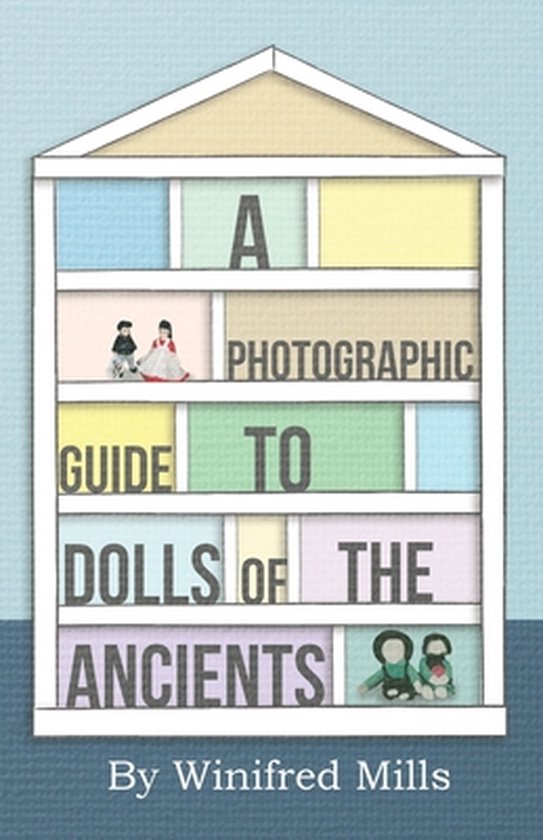 A Photographic Guide to Dolls of the Ancients - Egyptian, Gr ... - cover