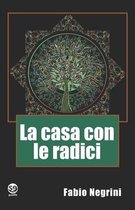 La casa con le radici