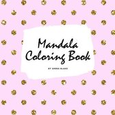 Mandala Coloring Book for Children (8.5x8.5 Coloring Book / Activity Book)