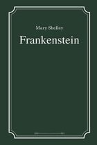 Frankenstein by Mary Shelley