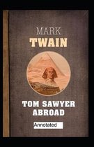 Tom Sawyer Abroad Annotated