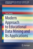 Modern Approach to Educational Data Mining and Its Applications