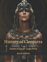 History of Cleopatra: Queen of Egypt