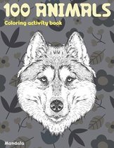 Mandala Coloring Activity Book - 100 Animals