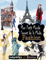 Mon Petit Monde Secret de la Mode. Fashion