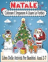 Natale Colorare E Imparare A Usare Le Forbici Libro Delle Attivita Per Bambini 2-7 Anni