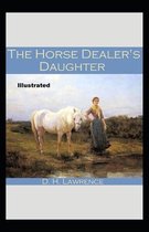 The Horse-Dealer's Daughter Illustrated