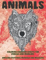Coloring Book for Adults for Pencils and Markers - Animals - Amazing Patterns Mandala and Relaxing