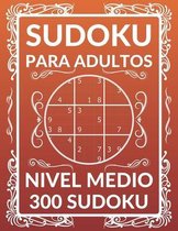 Sudoku Para Adultos 300 Sudoku NIVEL Medio